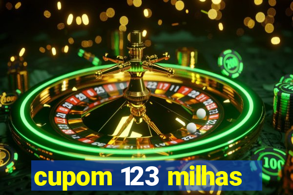 cupom 123 milhas